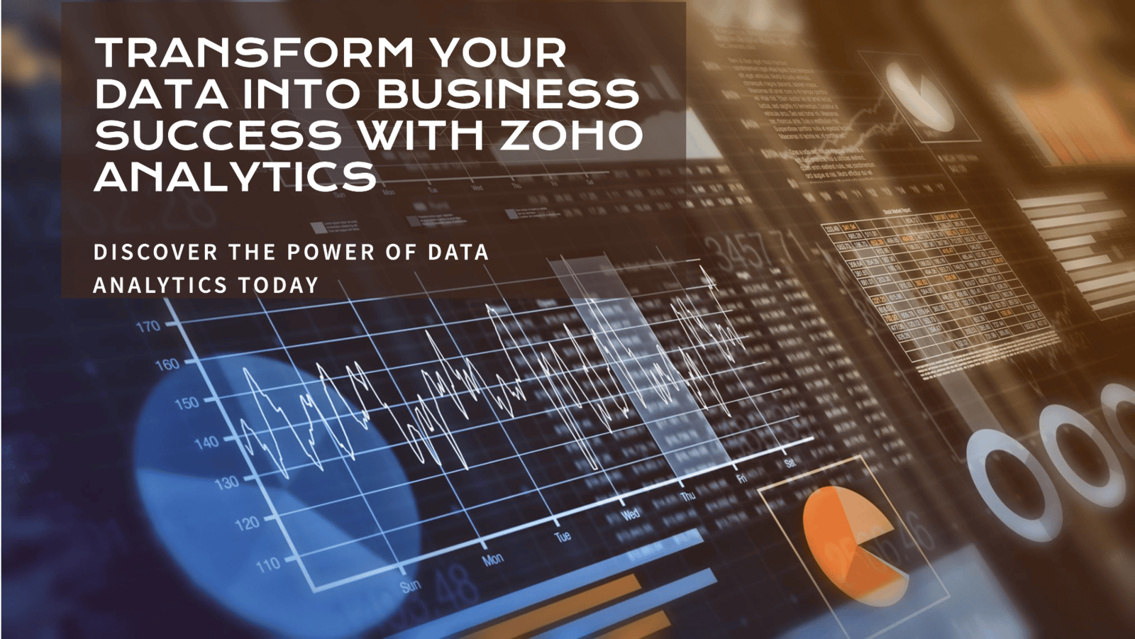 Why ZOHO Analytics? Transforming Data into Business Success.